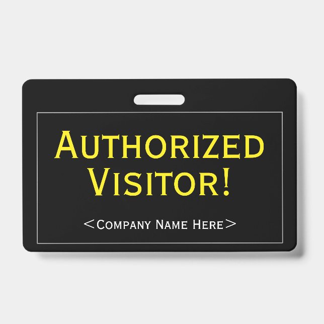 Professional "Authorized Visitor!" Badge (Front)