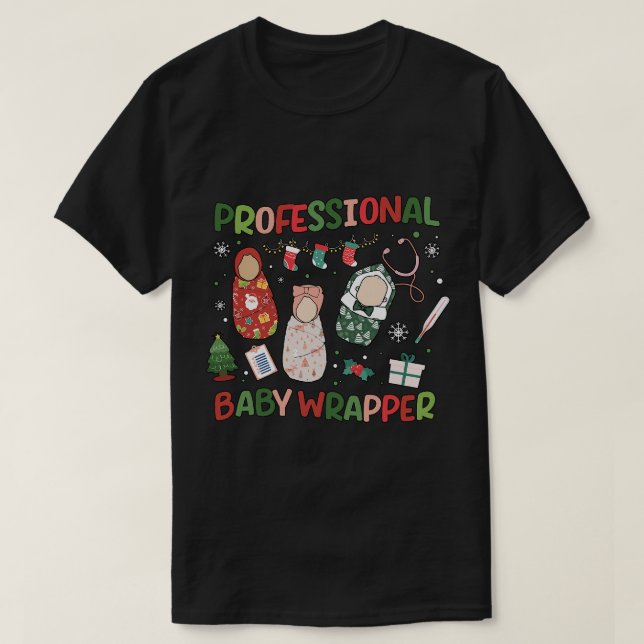 Professional Baby Wrapper Christmas Labour Deliver T-Shirt (Design Front)
