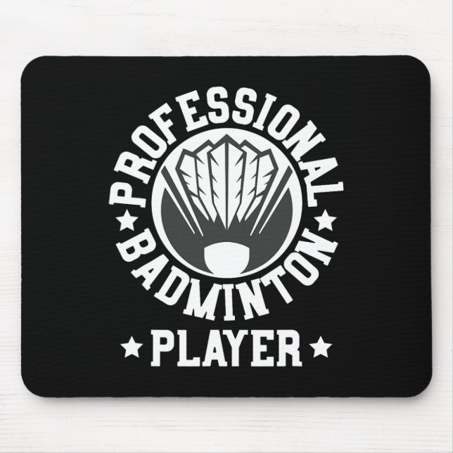 Professional Badminton Player Shuttle Gift Tee  Mouse Pad (Front)