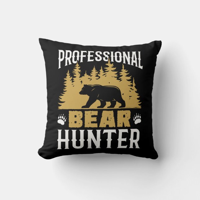Professional Bear Hunter Throw Pillow (Front)