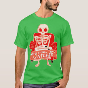 Professional binge watcher T-Shirt
