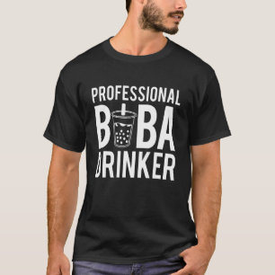 Professional Boba Drinker Bubble Tea T-Shirt