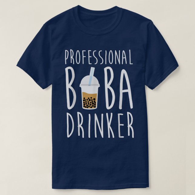 Professional Boba Drinker Bubble Tea  T-Shirt (Design Front)