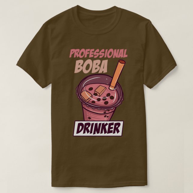 Professional Boba Drinker Funny Bubble Tea 1 T-Shirt (Design Front)