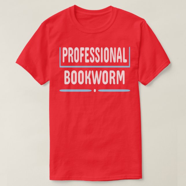 Professional Bookworm1 T-Shirt (Design Front)