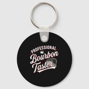Professional Bourbon Taster Funny Drinking Whiskey Keychain