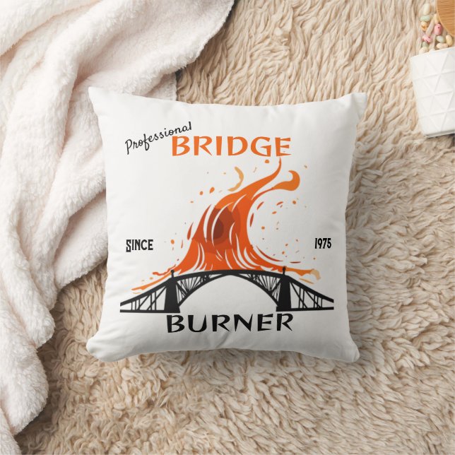 Professional Bridge Burner Throw Pillow (Blanket)