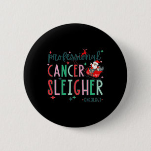Professional Cancer Sleigher Oncology Nurse Christ 2 Inch Round Button