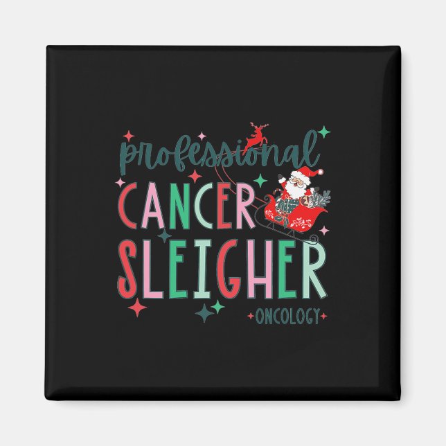 Professional Cancer Sleigher Oncology Nurse Christ Magnet (Front)