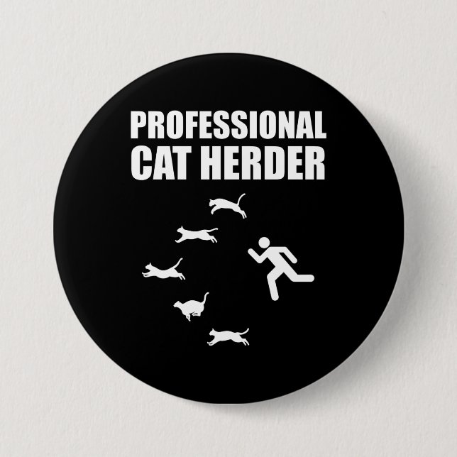Professional Cat Herder Funny Herding Cats 3 Inch Round Button (Front)