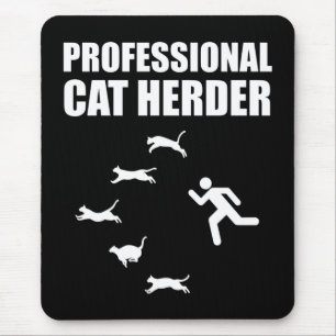 Professional Cat Herder Funny Herding Cats Mouse Pad