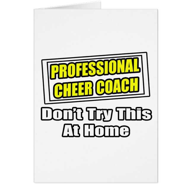 Professional Cheer Coach...Don't Try at Home (Front)