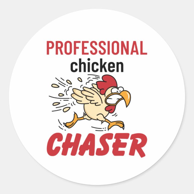Professional Chicken Chaser Chicken Farmer Classic Round Sticker (Front)