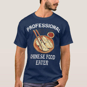 Professional Chinese Food Eater Asian Food For Gir T-Shirt