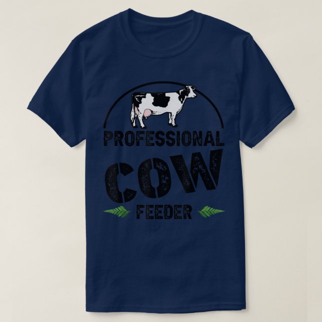 Professional Cow Feeder, farmer cow lover New Year T-Shirt (Design Front)