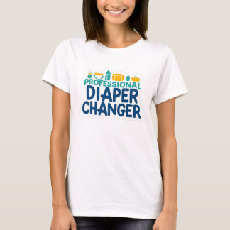 Professional daiper changer 1 T-Shirt