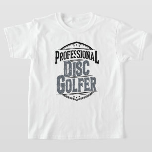 Professional Disc Golfer   Disc Golf T-Shirt
