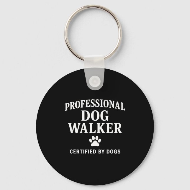 Professional Dog Walker - Certified By Dogs Gift  Keychain (Front)