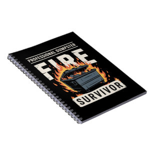 Professional Dumpster Fire Survivor Funny Work Notebook