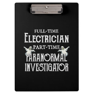 Professional Electrician Part-Time Paranormal Gift Clipboard