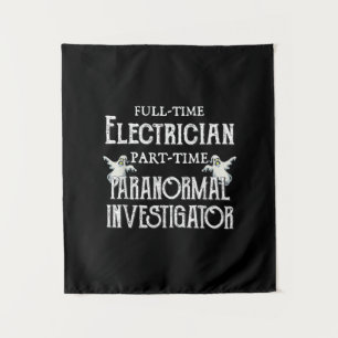 Professional Electrician Part-Time Paranormal Gift Tapestry
