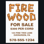 Professional Firewood Wood For Sale Custom Flyer<br><div class="desc">Promote your fire wood business with this easy to customize flyer. This bold eye-catching flyer has the message FIRE WOOD FOR SALE with the words FIRE WOOD in wood log letters. The rest of the text on this flyer can be easily customized with your own information.</div>
