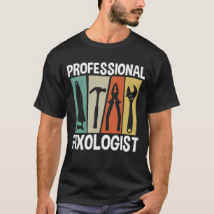 Professional Fixologist T-Shirt