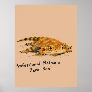Professional Flatmate Zero Rent Bearded Dragon Art Poster