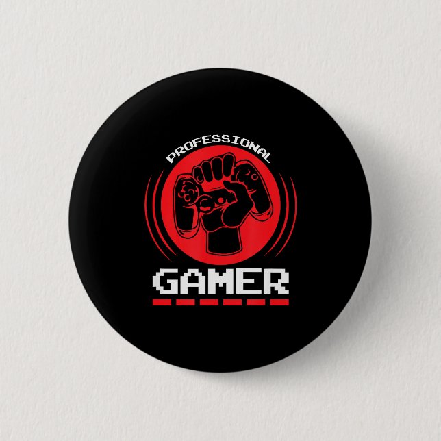 Professional Gamer Funny Gaming Quotes Gift For Pl 2 Inch Round Button (Front)