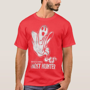 Professional Ghost Hunter New T Gift Hunt Hunting T-Shirt