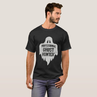 Professional Ghost Hunter T-Shirt
