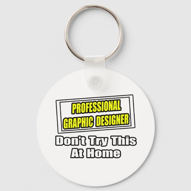 Professional Graphic Designer...Joke Keychain (Front)