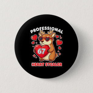 Professional Heart Stealer Valentines 67 Meme 6 7  2 Inch Round Button