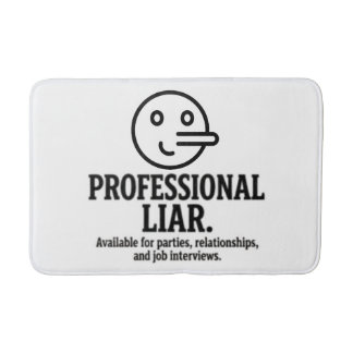 Professional Liar For Parties, Relationships & Job Bath Mat