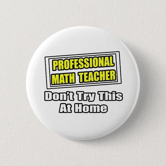 Professional Math Teacher...Joke 2 Inch Round Button (Front)