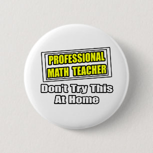 Professional Math Teacher...Joke 2 Inch Round Button