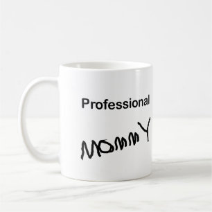 Professional Mommy Coffee Mug