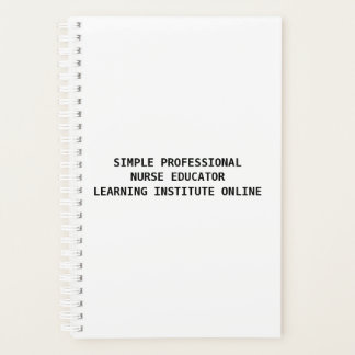 PROFESSIONAL NURSE EDUCATOR.  Planner