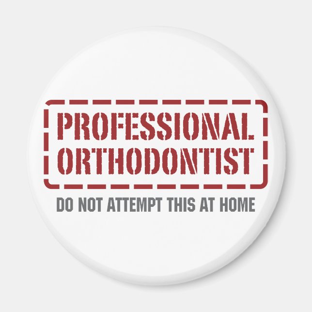 Professional Orthodontist Magnet (Front)