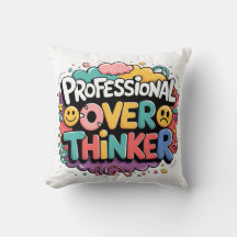 Professional Over Thinker Throw Pillow