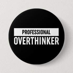 Professional Overthinker 3 Inch Round Button