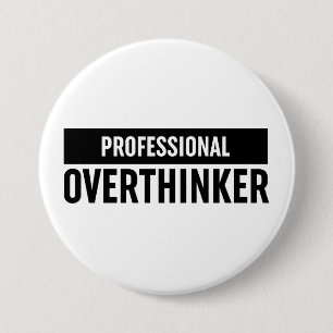 Professional Overthinker 3 Inch Round Button