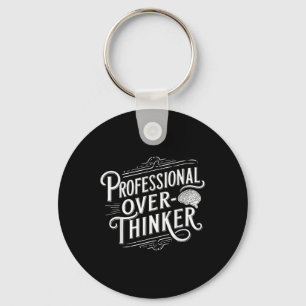 Professional Overthinker, Anxiety Mental Health Aw Keychain