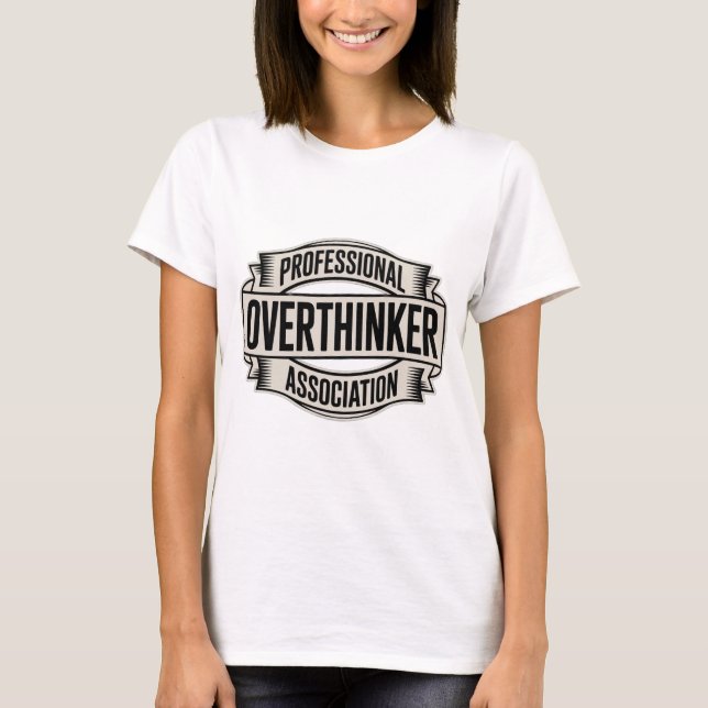 Professional Overthinker Association Shirt (Front)