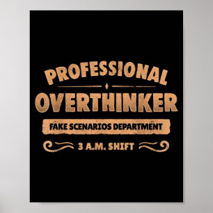 Professional overthinker fake scenarios department poster