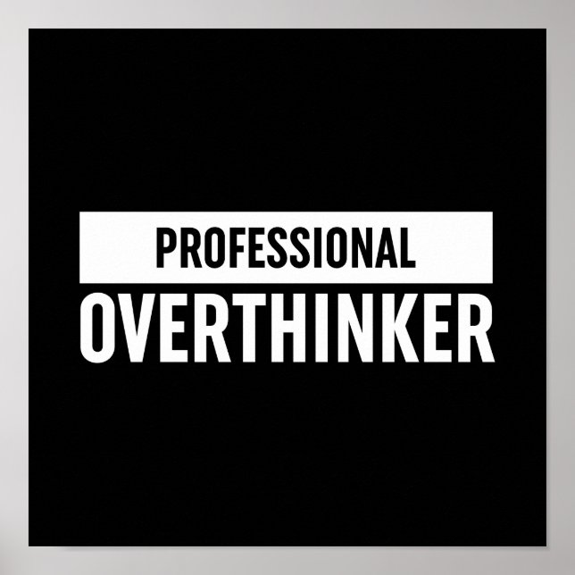 Professional Overthinker Poster (Front)