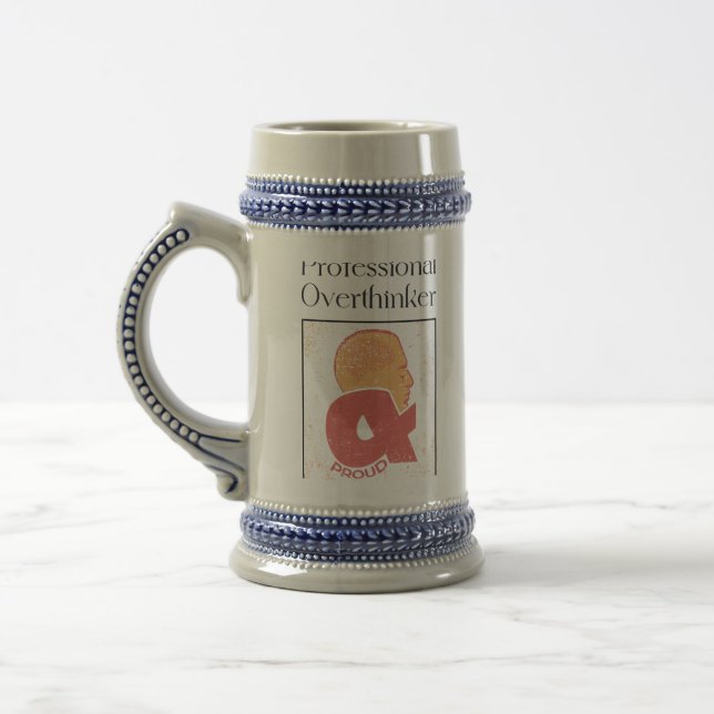 Professional Overthinker & Proud Beer Stein (Left)