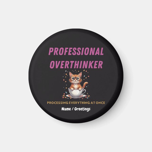 Professional Overthinker Relatable Cat Humor  Magnet (Front)