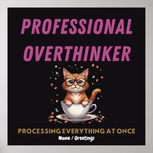 Professional Overthinker Relatable Cat Humor  Poster