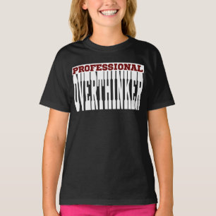 Professional Overthinker T-Shirt
